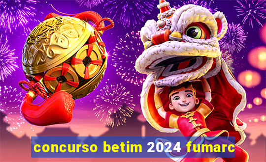 concurso betim 2024 fumarc